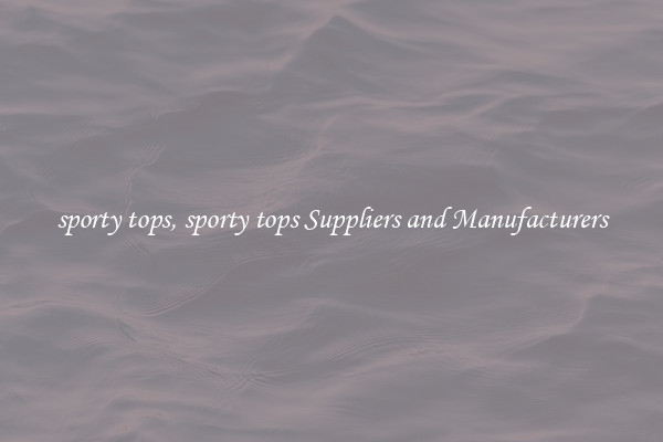 sporty tops, sporty tops Suppliers and Manufacturers