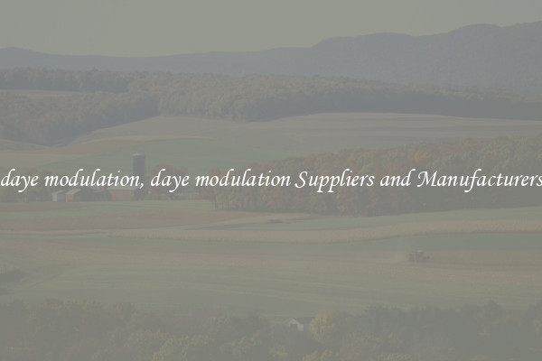 daye modulation, daye modulation Suppliers and Manufacturers