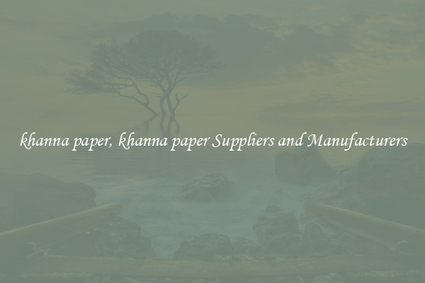 khanna paper, khanna paper Suppliers and Manufacturers