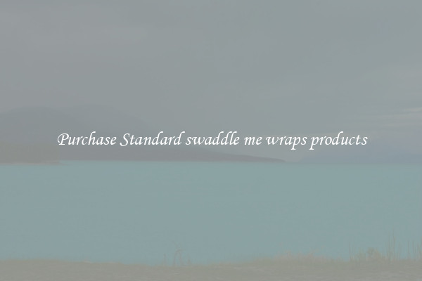 Purchase Standard swaddle me wraps products