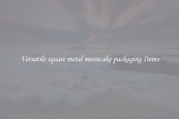 Versatile square metal mooncake packaging Items