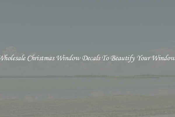 Wholesale Christmas Window Decals To Beautify Your Windows