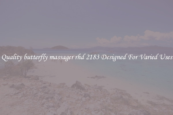 Quality butterfly massager rhd 2183 Designed For Varied Uses