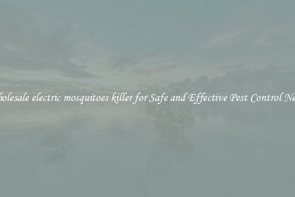 Wholesale electric mosquitoes killer for Safe and Effective Pest Control Needs