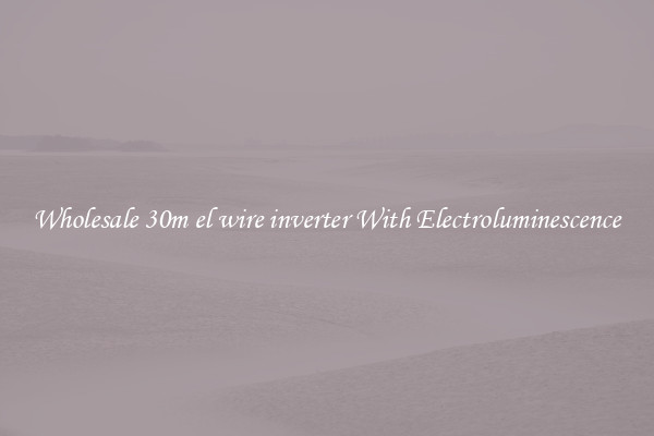 Wholesale 30m el wire inverter With Electroluminescence