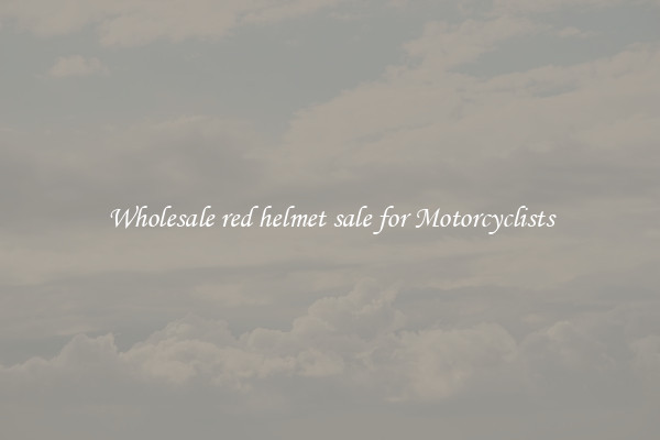 Wholesale red helmet sale for Motorcyclists