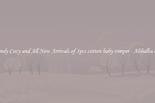 Trendy Cozy and All New Arrivals of 3pcs cotton baby romper - Alibalba.com