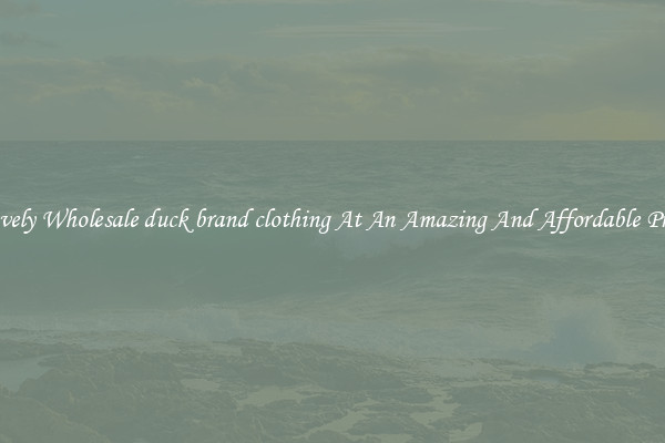 Lovely Wholesale duck brand clothing At An Amazing And Affordable Price