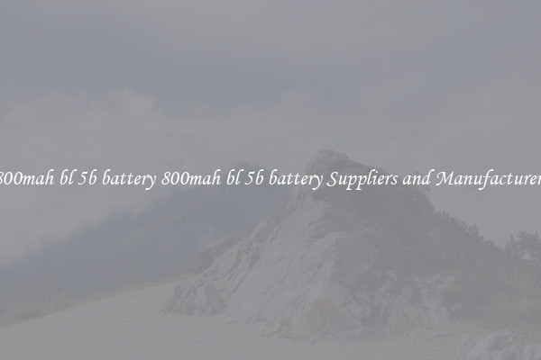800mah bl 5b battery 800mah bl 5b battery Suppliers and Manufacturers